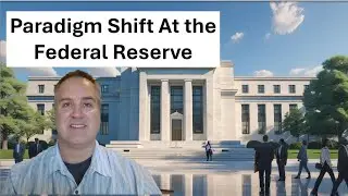 Paradigm Shift at the Federal Reserve