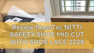 Review MassTec NITTI SAFETY SHOE MID CUT WITH SHOE LACE 22281 (free charcoal 1 bag)
