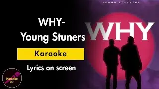 WHY - Young Stunners | Karaoke/Instrumenal | Talha Anjum | Talhah Yunus | Jokhay | Sing-along lyrics