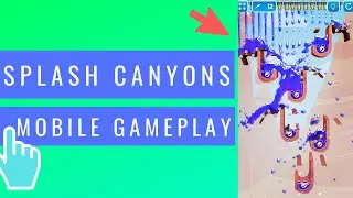Splash Canyons | iOS / Android Mobile Gameplay