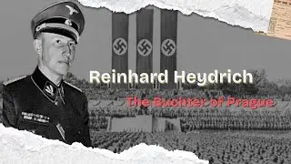 Reinhard Heydrich: The Architect of the Holocaust