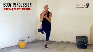 BODY PERCUSSION - Warm-up to test the floor (Salvo Russo)