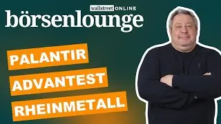 Advantest | Rheinmetall | Encavis - Palantir-CEO geht auf Short-Seller los!