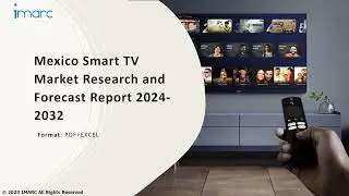 Mexico Smart TV Market Analysis, Recent Trends and Regional Growth Forecast by 2024-32