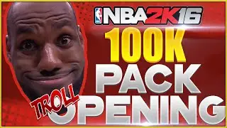 NBA 2K16 100K PACK OPENING! - WE TROLLIN!!!!