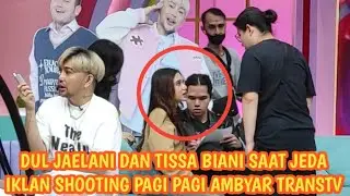 DUL JAELANI DAN TISSA BIANI SAAT JEDA IKLAN SHOOTING PAGI PAGI AMBYAR TRANSTV