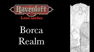 Ravenloft Lore - Borca Realm