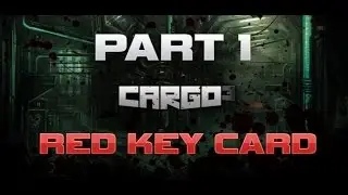Cargo 3 Walkthrough Gameplay - Part 1 - Red Key Card Highest Settings PC 1080p60fps