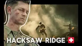 Hacksaw Ridge &ndash; The True Story of a Soldier Who Went to War Without a Gun 🇺🇸⚔️