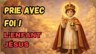 PRIÈRE AU SAINT ENFANT JÉSUS POUR LES MOMENTS DÉSESPÉRÉS. PRIE AVEC FOI !