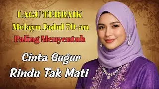 Nostalgia Melayu Jadul 70an Paling Merdu | Lagu Lawas Penuh Rindu & Kenangan