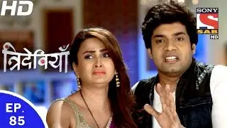 Trideviyaan - त्रिदेवियाँ - Ep 85 - 13th Mar, 2017