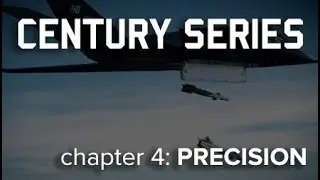 AFRL Century Series &ndash; Chapter 4: PRECISION