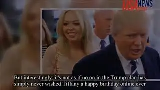 On Tiffany Trump birthday,  Trump did not say happy birthday to his daughter