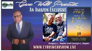 Gregory L. Napier and Carolyn L. Napier discuss new book on Cyrus Webb Presents