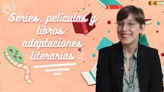 Series y pelis:  adaptaciones literarias