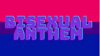 Bisexual Anthem [Remix]