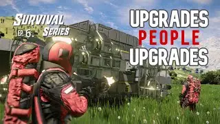 UPGRADES, PEOPLE, UPGRADES! - Survival Ep. 6 | Space Engineers |