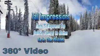 Vail Skiing [360&deg;] - Earls Express Top to Bottom  (via In The Wuides)