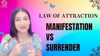 Law Of Attraction - Manifest Vs Surrender | How To Manifest With Faith on Universe
