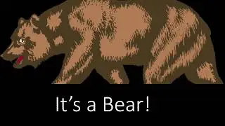 Song 4: It's A Bear