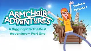 Armchair Adventures - A Digging Into The Past Adventure Part 1 (Interactive Story Podcast For Kids)