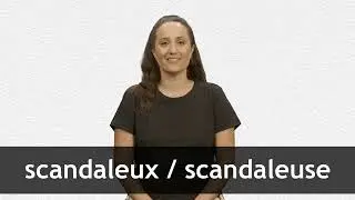 How to pronounce SCANDALEUX / SCANDALEUSE in French
