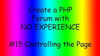How to make a PHP forum ep15 Controlling the Page