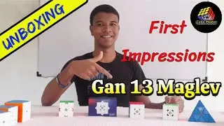 Распаковка Gan 13 Maglev | SW Cube Master | Первые впечатления