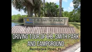 Driving Tour of C.B. Smith Park and Campground (Florida)