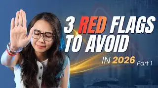 The Top 3 Red Flags to Avoid in 2026 Part 1