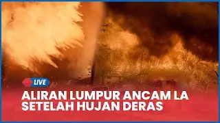 🔴 Aliran Lumpur Ancam Los Angeles Setelah Hujan Deras Landa California Selatan