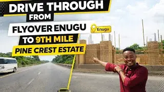 &ldquo;Drive-Through Tour:From Enugu Flyover to 9th Mile|Pine Crest Estate&rdquo;