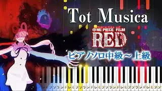 【楽譜あり】Tot Musica（ウタ from ONE PIECE FILM RED）/Ado（ピアノソロ中級～上級）【ピアノアレンジ楽譜】