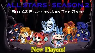 All Stars-Season 2 But 42 Players Join The Game 