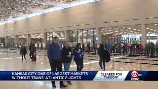A new hope for Kansas City landing a trans-Atlantic flight as new KCI arrives
