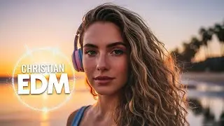 🎶 Christian EDM Worship | Glory Beats & Peaceful Waves 🌌🎵