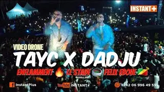 #videodrone Concert Héritage TAYC ET DADJU Enflamment le Stade Félix Eboué Brazzaville