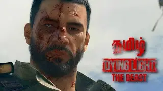 ENDING Dying Light: Beast Tamil Ep 21 | CG113 Tamil Gaming