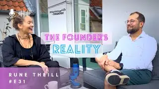 E31: The Founder&rsquo;s Reality: Rockstart CEO Rune Theill on Resilience, Network, and Sustainable Impact