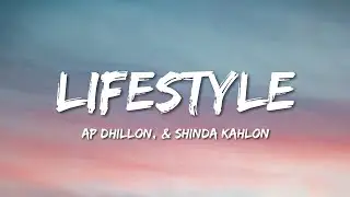 AP Dhillon, & Shinda Kahlon - Lifestyle (Lyrics)