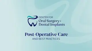 Post-Operative Care: What to Expect After Your Procedure | Center for Oral Surgery + Dental Implants