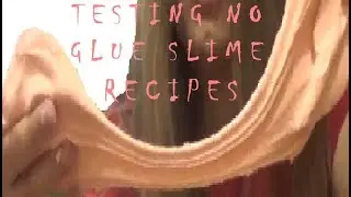Testing No Glue Slime Recipes