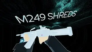 M249 SHREDS | Bad business montage