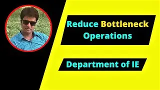 How to Reduce Bottleneck Operations। Bottleneck