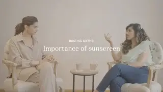 Importance of sunscreen | Experts speak in conversation with Deepika Padukone | 82&deg;E