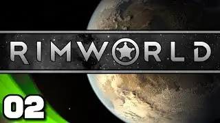 Rimworld Alpha 17 - S2 Ep. 2: Food