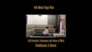 4th Week Yoga Plan। Full Potential। Endurance। Peace of Mind। 