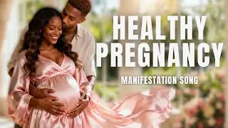 Manifest a Healthy Pregnancy | Afrobeats Song To Bring Your Baby Into the World with Love🍼