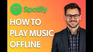 How To Play Music Offline On Spotify [Latest 2025 Update]